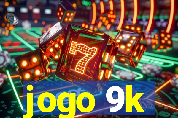 jogo 9k